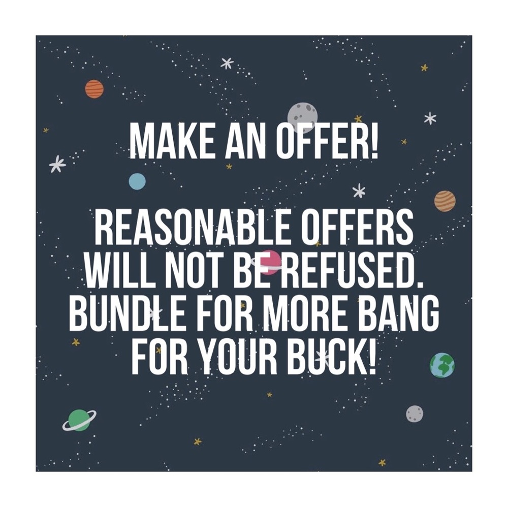 OFFER! BUNDLE! All reasonable offers accepted!